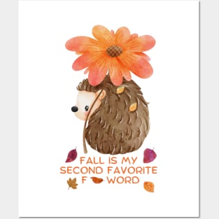 Fall Is My Second Favorite F-Word - Hedgehog Under Flower Posters and Art